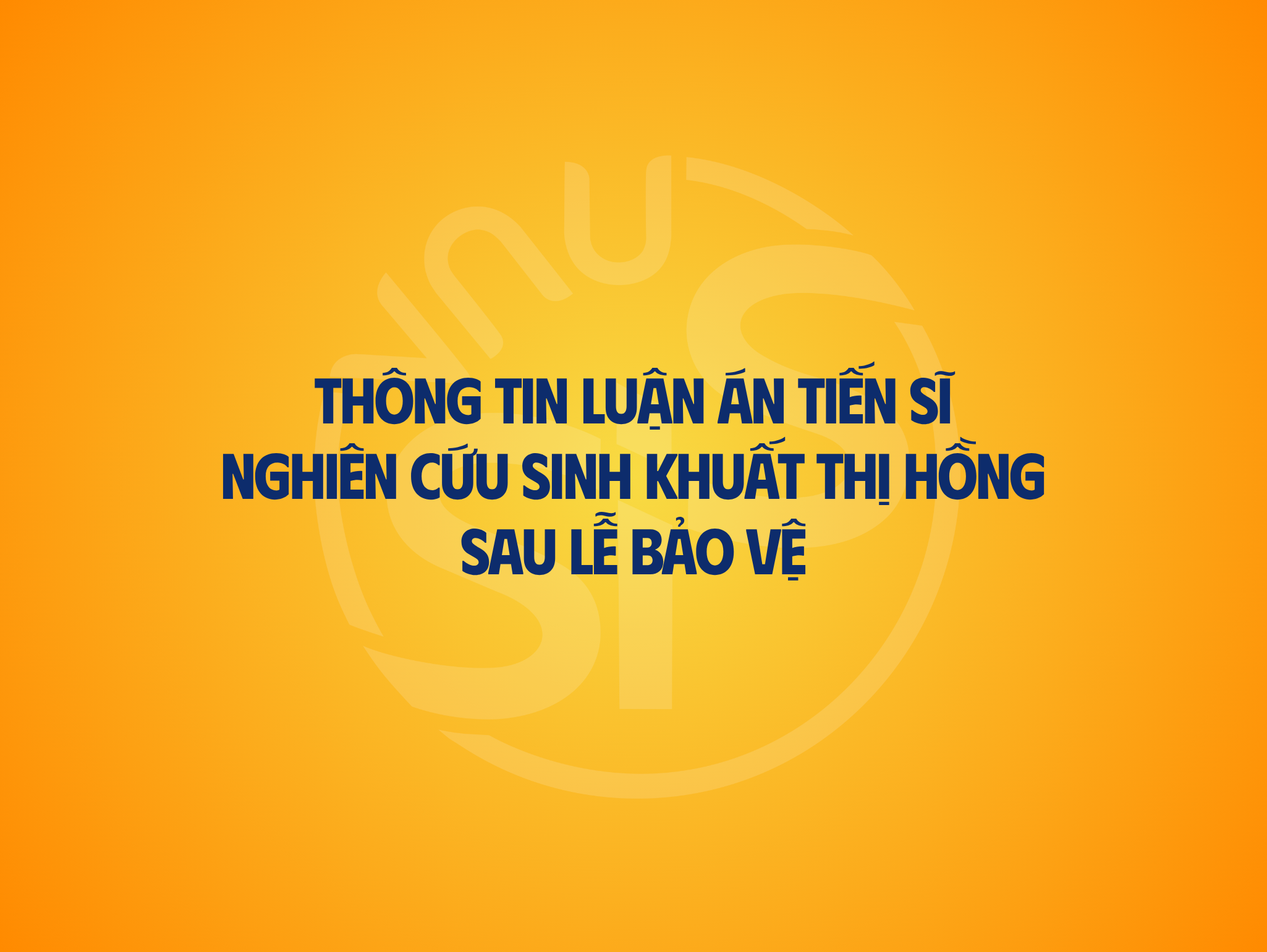  Thông tin luận án tiến sĩ nghiên cứu sinh Khuất Thị Hồng sau bảo vệ