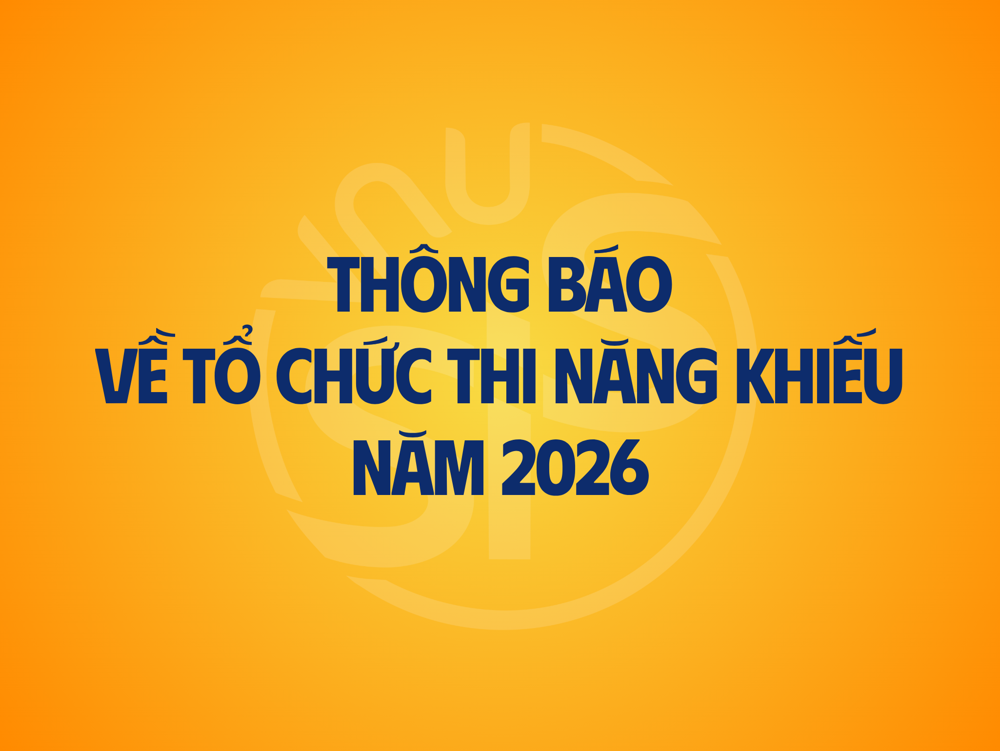 Thông báo về việc tổ chức thi năng khiếu 2026