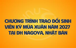 Thông báo chương trình trao đổi sinh viên/học viên kỳ Xuân 2027 tại Đại học Nagoya (Nhật Bản)